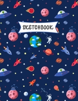 Sketchbook: Space Cartoon Sketch Book for Kids Practice Drawing and Doodling Sketching Book for Toddlers & Tweens 1707841527 Book Cover