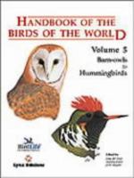 Handbook of the Birds of the World. Volume 5: Barn Owls to Hummingbirds (Handbooks of the Birds of the World) 8487334253 Book Cover