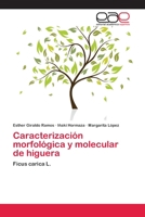 Caracterizacion Morfologica y Molecular de Higuera 3659010014 Book Cover