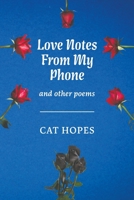 Love Notes From My Phone 1528957377 Book Cover