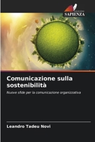 Comunicazione sulla sostenibilità: Nuove sfide per la comunicazione organizzativa (Italian Edition) 6206822028 Book Cover