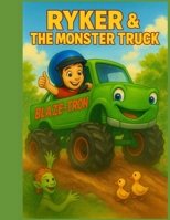 Ryker & the Monster Truck B0G5JY5NJT Book Cover