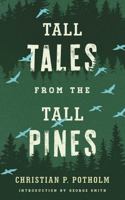 Tall Tales from the Tall Pines 1608934713 Book Cover