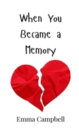 When You Became a Memory 9908006037 Book Cover