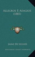 Allegros E Adagios (1883) 1167489535 Book Cover