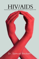 HIV/AIDS: Awareness, Prevention, Transmission and Living with HIV B0BNV1YVBX Book Cover