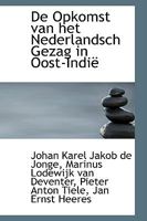 De Opkomst van het Nederlandsch Gezag in Oost-Indië 101731389X Book Cover