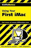 CliffsNotes Using Your First Imac 0764585274 Book Cover
