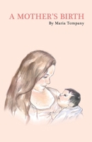 A Mother's Birth 1527291162 Book Cover