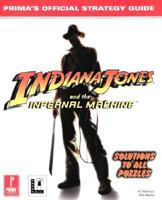 Indiana Jones and the Infernal Machine: Prima's Official Strategy Guide 076152195X Book Cover