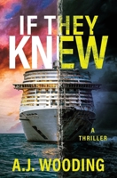 If They Knew: A Thriller