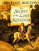 The Secret of the Lost Kingdom 0786802863 Book Cover