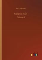 Gallipoli Diary: Volume 1 3752312092 Book Cover