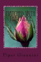 Matched with the Prince (Matched Love Series) (Volume 1) 1986985474 Book Cover