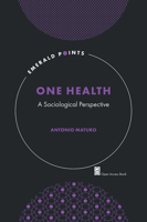 One Health: A Sociological Perspective (Emerald Points) 1837083916 Book Cover