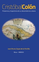 Cristóbal Colón: Presencia y trayectoria de su descendencia cubana 0967287618 Book Cover