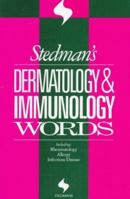 Stedman's Dermatology & Immunology Words (Stedman's Word Books.) 0683400800 Book Cover