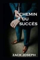 Chemin de Succès B09VWMGDXS Book Cover
