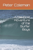 +1 The First Adventure of the Surfer Boys B08B39MQLL Book Cover
