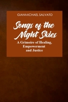 Songs of the Night Skies: A Grimoire of Healing, Empowerment and Justice 1387856340 Book Cover