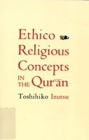 The Structure of the Ethical Terms in the Koran 0773524274 Book Cover