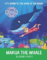 The Voice of the Moon - Makua the Whale 1734271442 Book Cover