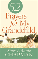 52 Prayers for My Grandchild 0736953140 Book Cover