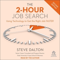 The 2-Hour Job Search: Using Technology to Get the Right Job Faster, 2nd Edition B0BZR8JBRW Book Cover