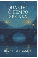 Quando o Tempo se Cala (Portuguese Edition) B0F4RK3FR5 Book Cover