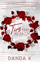 Ties The Season: A Ties World Christmas Novella B0BMZMJX5V Book Cover