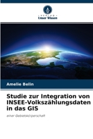 Studie zur Integration von INSEE-Volkszählungsdaten in das GIS 6203526053 Book Cover