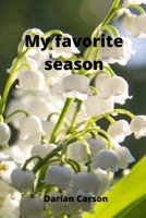 My favorite season 821921502X Book Cover