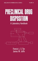 Preclinical Drug Disposition (Drugs and the Pharmaceutical Sciences) 0824785002 Book Cover