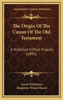 The origin of the canon of the Old Testament: an historico-critical enquiry 1625647131 Book Cover