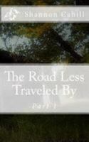 The Road Less Traveled By; Part 1 (Elemental Dragons, #2.1) 1497456606 Book Cover
