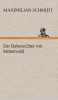 Der Bubenrichter von Mittenwald 3849532003 Book Cover