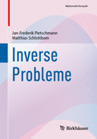 Inverse Probleme (Mathematik Kompakt) (German Edition) 3032257433 Book Cover