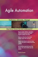 Agile Automation: Implement, Administer, Manage 1979631220 Book Cover