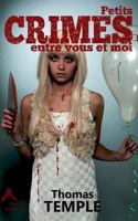 Petits Crimes Entre Vous Et Moi 274666500X Book Cover