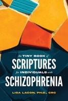 The Tiny Book of Scriptures for Individuals with Schizophrenia 1632967103 Book Cover
