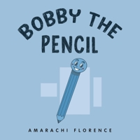 Bobby the Pencil 1805713671 Book Cover