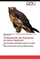 Tratamiento de fracturas en aves rapaces 3847363085 Book Cover