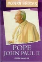 Pope John Paul 2nd (Modern Heroes) 1842056719 Book Cover