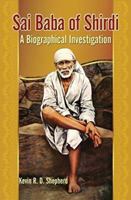 Sai Baba of Shirdi: A Biographical Investigation 8120799011 Book Cover