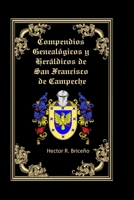 Compendios Genealógicos y Heráldicos de San Francisco de Campeche Tomo VIII (Spanish Edition) B0C527HJ8B Book Cover