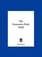 The Emanation Body 1104387808 Book Cover