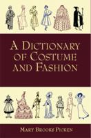 A Dictionary of Costume and Fashion: Historic and Modern 0486402940 Book Cover