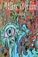 Wars Within: Evilness, love, brainwash, antipathy, radicalism, deception, patriotism, terrorism, friendship and the truth. 1974064638 Book Cover