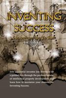 Inventing Success: Five Steps From Idea To Shelf 1477577319 Book Cover