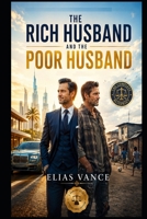 The Rich Husband and The Poor Husband: A Duality Study on Marriage, Wealth, and Emotional Poverty (MIRRORS) B0GZDPY8RW Book Cover